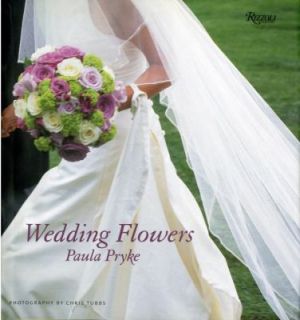 Wedding Flowers by Paula Pryke 2004, Hardcover