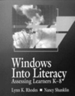 Windows into Literacy Assessing Learners K 8 by Nancy Shanklin and 