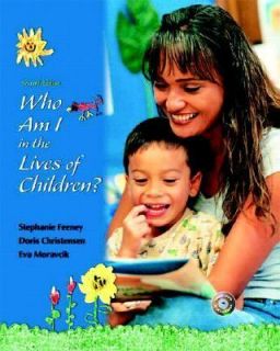 Who am I in the Lives of Children by Eva Moravcik, Doris Christensen 