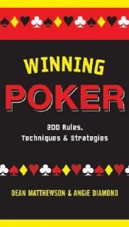 Winning Poker 200 Rules, Techniques, and Strategies by Angie Diamond 