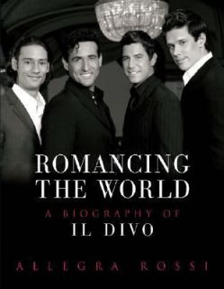   World A Biography of il Divo by Allegra Rossi 2006, Hardcover