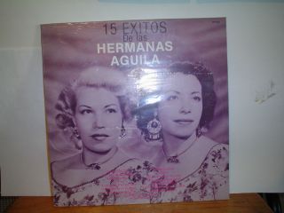 LAS HERMANAS AGUILA 15 EXITOS MEXICAN LP 1986 VERSIONES ORIGINALES 