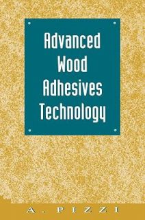Advanced Wood Adhesives Technology by Antonio Pizzi 1994, Hardcover 