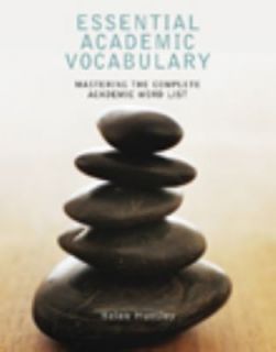 Essential Academic Vocabulary Mastering the Complete Academic Word 