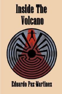 Inside the Volcano by Eduardo Paz Martinez 2001, Paperback