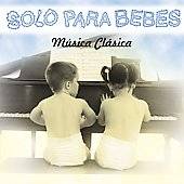 Solo Para Bebes Musica Clasica CD, Jun 2002, Sony BMG