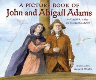 Picture Book of John and Abigail Adams by Michael S. Adler and David 