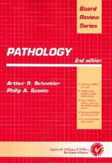 BRS Pathology by Arthur S. Schneider and Philip A. Szanto 2001 