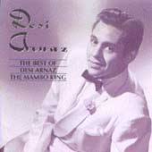 The Best of Desi Arnaz The Mambo King RCA by Desi Arnaz CD, Jul 1992 