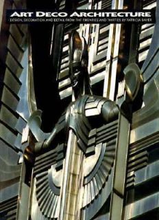 Art Deco Architecture Design, Decoration, and Detail from the Twenties 