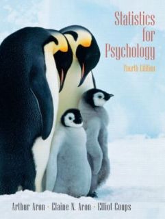 Statistics for Psychology by Arthur Aron, Elaine N. Aron and Elliot J 