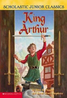 King Arthur by Sarah Hines Stephens and Jane B. Mason 2003, Paperback 