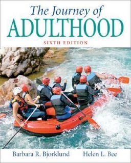 The Journey of Adulthood by Helen L. Bee and Barbara R. Bjorklund 2007 