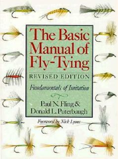 The Basic Manual of Fly Tying Fundamentals of Imitation by Paul N 