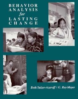 Behavior Analysis for Lasting Change by G. Roy Mayer and Beth Sulzer 