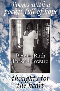   for the Heart by Bennie Ruth Parker Howard 2010, Paperback