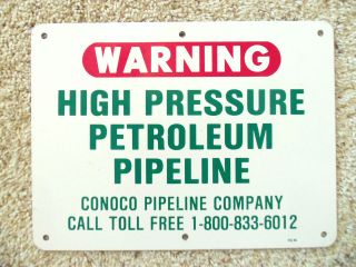 Vintage Conoco Petroleum Pipeline Warning Sign Metal Oil & Gas 