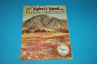 How Robert Wood Paints Landscapes and Seascapes 66 Walter Foster Art 