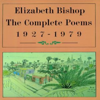    1979 by Elizabet Bishop and Elizabeth Bishop 1984, Paperback