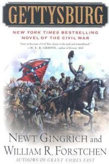 Gettysburg A Novel of the Civil War by William R. Forstchen and Newt 