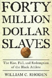  Million Dollar Slaves The Rise, Fall, and Redemption of the Black 