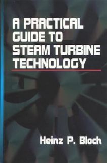   to Steam Turbine Technology by Heinz P. Bloch 1995, Hardcover