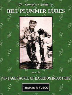 The Complete Guide to Bill Plummer Lures and the Vintage Tackle of 