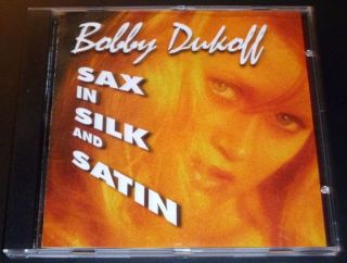 BOBBY DUKOFF Sax In Silk And Satin (CD 1997) ***EXCELLENT*** OOP