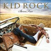 Born Free by Kid Rock CD, Nov 2010, Atlantic Label