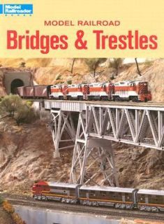 Model Railroad Bridges and Trestles Vol. 33 by Model Railroader 