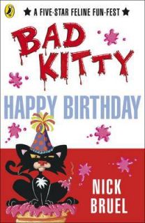 NEW Happy Birthday, Bad Kitty by Nick Bruel Paperback Book
