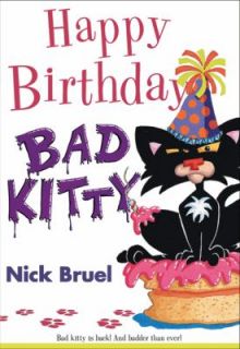 Happy Birthday, Bad Kitty by Nick Bruel 2010, Paperback