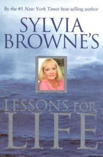 Sylvia Brownes Lessons for Life by Sylvia Browne 2004, Hardcover 