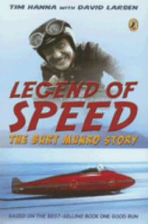 Legend of Speed The Burt Munro Story by Tim Hanna 2008, Paperback 