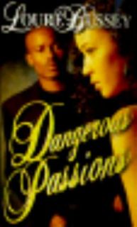 Dangerous Passions by Loure Bussey 2001, Paperback