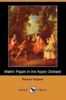 Martin Pippin in the Apple Orchard (Dodo Press) NEW