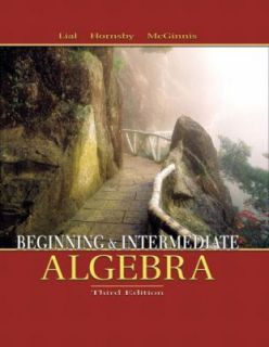 Beginning and Intermediate Algebra by Terry McGinnis, John Hornsby and 