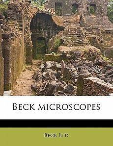 Beck Microscopes NEW by Beck Ltd