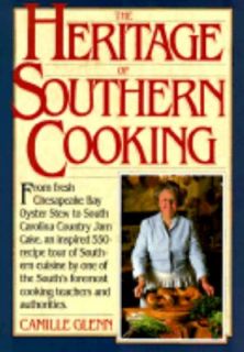 The Heritage of Southern Cooking by Camille Glenn 1986, Paperback 