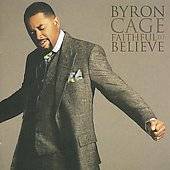 Faithful to Believe ECD by Byron Cage CD, Oct 2009, Verity