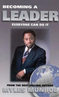 Becoming a Leader Everyone Can Do It by Myles Munroe 1995, Hardcover 