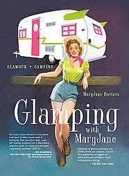 Glamping Camping Glamour by MARY JANE BUTTERS 2012, Paperback