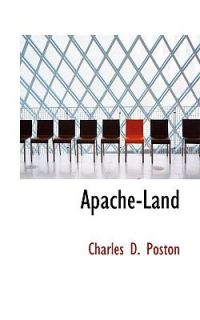 Apache Land by Charles D. Poston 2009, Paperback