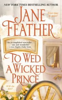 To Wed a Wicked Prince by Jane Feather 2008, Paperback
