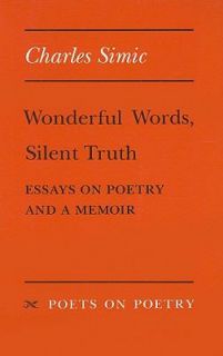   Essays on Poetry and a Memoir by Charles Simic 1990, Paperback