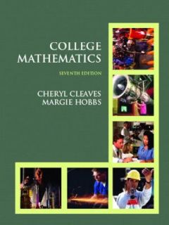 College Mathematics by Cheryl Cleaves and Margie Hobbs 2006, Hardcover 