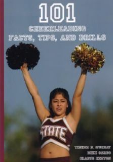 101 Cheerleading Facts, Tips, and Drills by Mike Sardo, Tinker D 