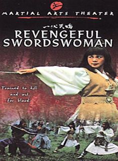 Revengeful Swordswoman DVD, 2000, Martial Arts Theater