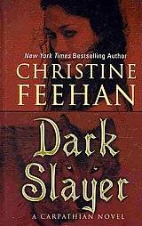 Dark Slayer A Carpathian Novel by Christine Feehan 2010, Hardcover 