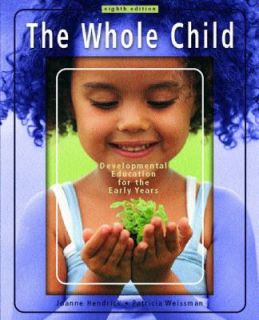 The Whole Child Development Education for the Early Years by Joanne 